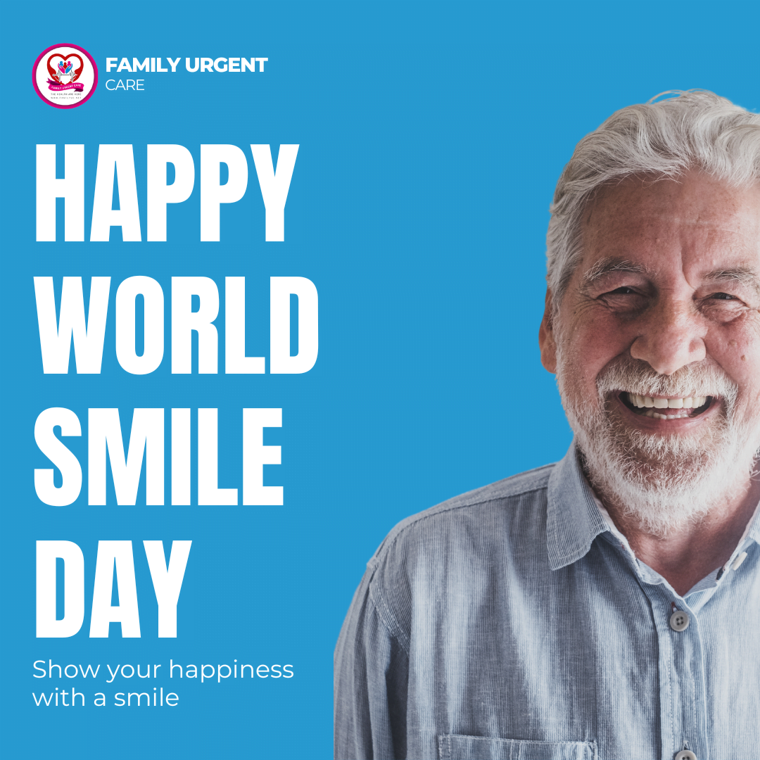 Family Urgent Care | It is more than just a clinic - World Smile Day